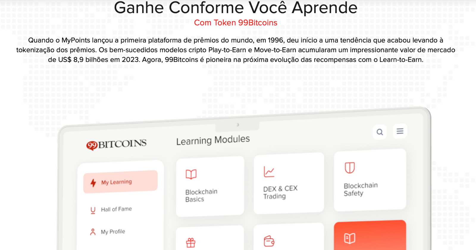 à medida que os usuários avançam pela biblioteca de cursos interativos, tutoriais e módulos de aprendizado da 99Bitcoins, eles ganharão tokens 99BTC