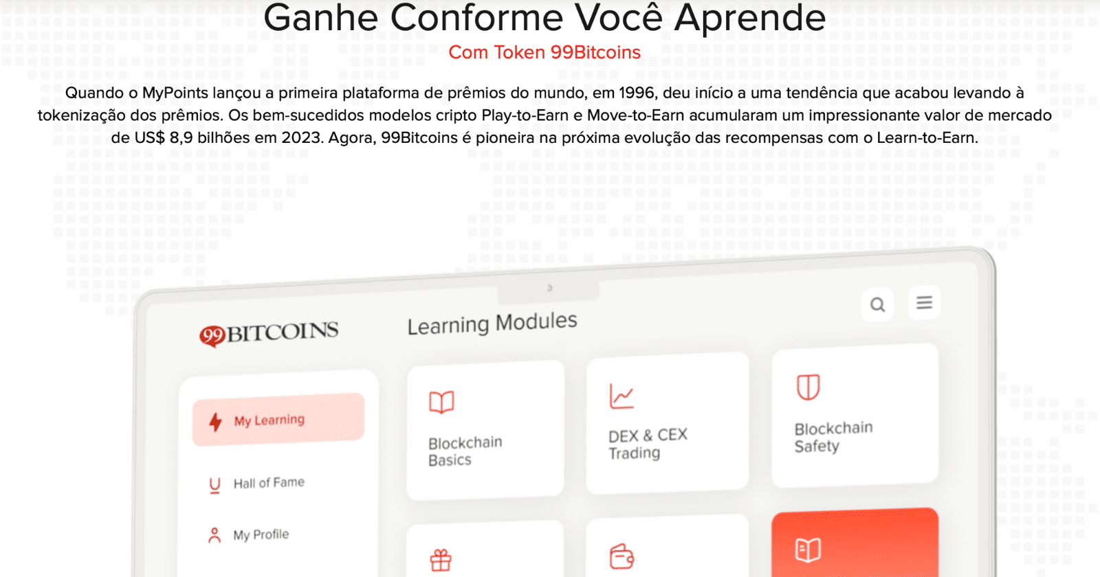 à medida que os usuários avançam pela biblioteca de cursos interativos, tutoriais e módulos de aprendizado da 99Bitcoins, eles ganharão tokens 99BTC